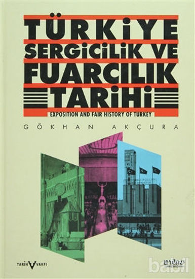 Picture of Türkiye Sergicilik ve Fuarcılık Tarihi / Exposition and Fair History of Turkey