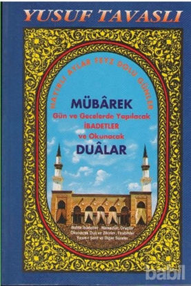 Picture of Mübarek Gün ve Gecelerde Yapılacak İbadetler ve Okunacak Dualar (Dergi Boy) (D19)