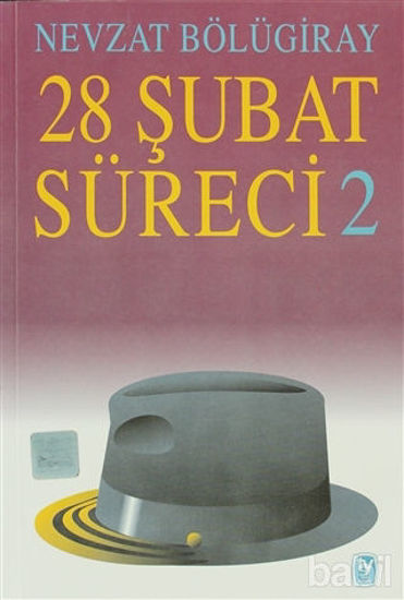 Picture of 28 Şubat Süreci - 2