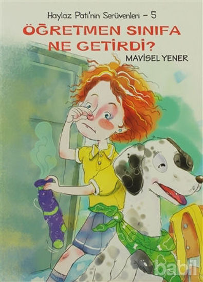 Picture of Haylaz Pati’nin Serüvenleri 5 - Öğretmen Sınıfa Ne Getirdi?