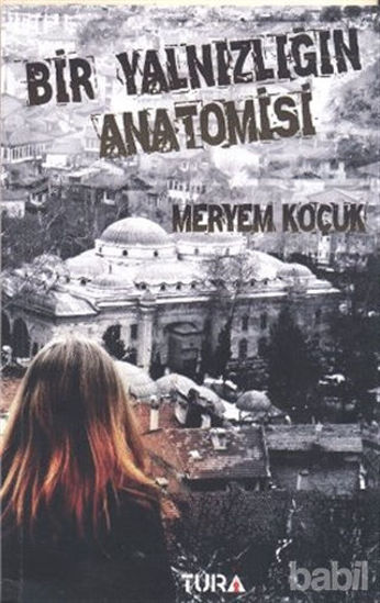 Picture of Bir Yalnızlığın Anatomisi