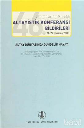 Picture of 46. Uluslararası Sürekli Altayistik Konferansı Bildirileri 22-27 Haziran 2003