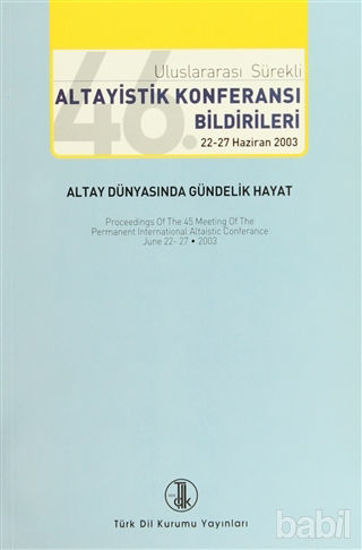Picture of 46. Uluslararası Sürekli Altayistik Konferansı Bildirileri 22-27 Haziran 2003