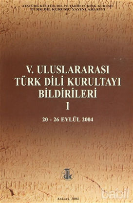 Picture of 5. Uluslararası Türk Dili Kurultayı Bildirileri 1