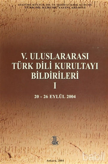 Picture of 5. Uluslararası Türk Dili Kurultayı Bildirileri 1