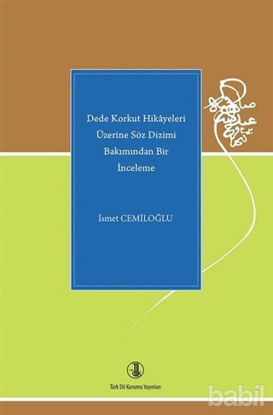 Picture of Dede Korkut Hikayeleri Üzerine Söz Dizimi Bakımından Bir İnceleme