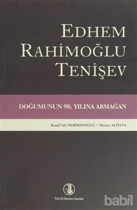 Picture of Edhem Rahimoğlu Tenişev Doğumunun 90. Yılına Armağan