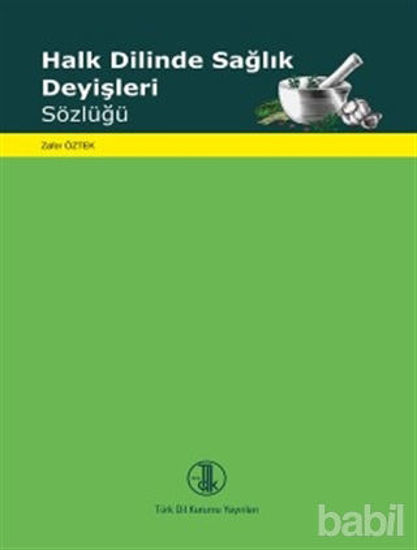 Picture of Halk Dilinde Sağlık Deyişleri Sözlüğü