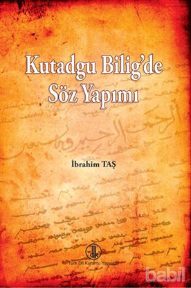 Picture of Kutadgu Bilig’de Söz Yapımı