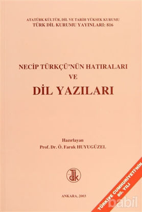 Picture of Necip Türkçü'nün Hatıraları ve Dil Yazıları