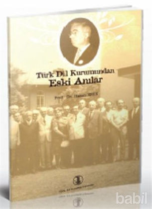 Picture of Türk Dil Kurumundan Eski Anılar