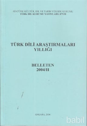Picture of Türk Dili Araştırmaları Yıllığı - Belleten 2004 / 2