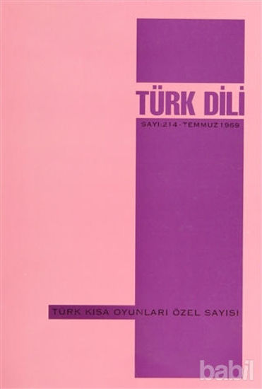 Picture of Türk Dili - Dil ve Edebiyat Dergisi Sayı: 214 / Türk Kısa Oyunları Özel Sayısı