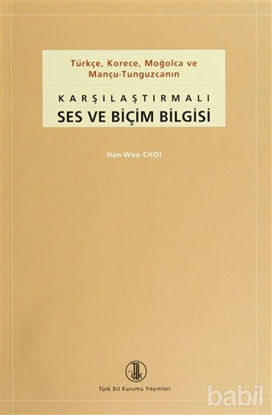 Picture of Türkçe, Korece, Moğolca ve Mançu-Tunguzcanın Karşılaştırmalı Ses ve Biçim Bilgisi