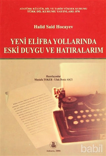 Picture of Yeni Elifba Yollarında Eski Duygu ve Hatıralarım