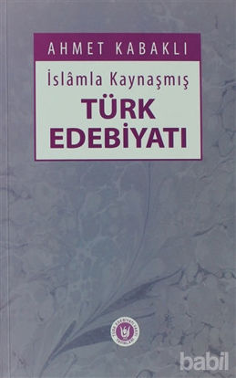 Picture of İslamla Kaynaşmış Türk Edebiyatı