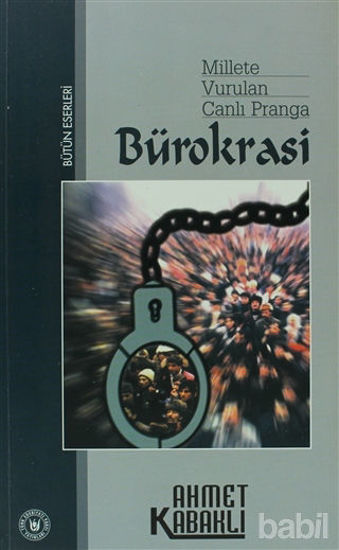 Picture of Millete Vurulan Canlı Pranga Bürokrasi