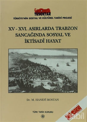 Picture of 15 - 16. Asırlarda Trabzon Sancağında Sosyal ve İktisadi Hayat
