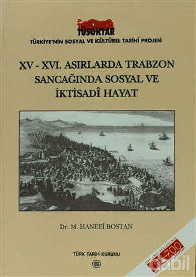 Picture of 15 - 16. Asırlarda Trabzon Sancağında Sosyal ve İktisadi Hayat