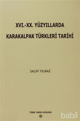 Picture of 16. - 20. Yüzyıllarda Karakalpak Türkleri Tarihi