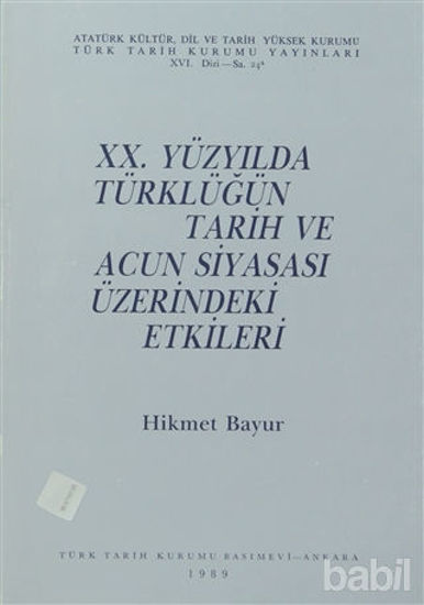 Picture of 20. Yüzyılda Türklüğün Tarih ve Acun Siyasası Üzerindeki Etkileri