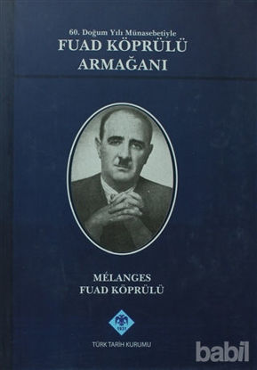 Picture of 60. Doğum Yılı Münasebetiyle Fuad Köprülü Armağanı