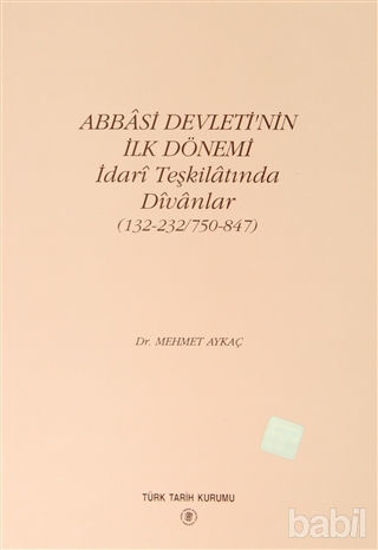 Picture of Abbasi Devleti’nin İlk Dönemi - İdari Teşkilatında Divanlar 