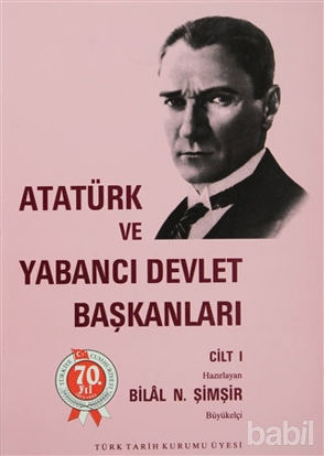 Picture of Atatürk ve Yabancı Devlet Başkanları Cilt 1 / Atatürk And Foreign Heads Of State Volume 1