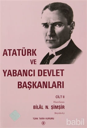 Picture of Atatürk ve Yabancı Devlet Başkanları Cilt 2 / Atatürk And Foreign Heads Of State Volume 2