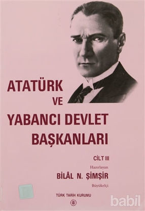 Picture of Atatürk ve Yabancı Devlet Başkanları Cilt 3 / Atatürk And Foreign Heads Of State Volume 3