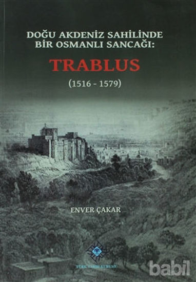 Picture of Doğu Akdeniz Sahilinde Bir Osmanlı Sancağı: Trablus