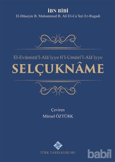 Picture of El-Evamirü’l-’Ala’iyye Fi’l-Umuri’l-Ala’iyye Selçukname 2. Tercüme