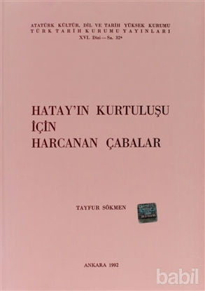 Picture of Hatay’ın Kurtuluşu İçin Harcanan Çabalar