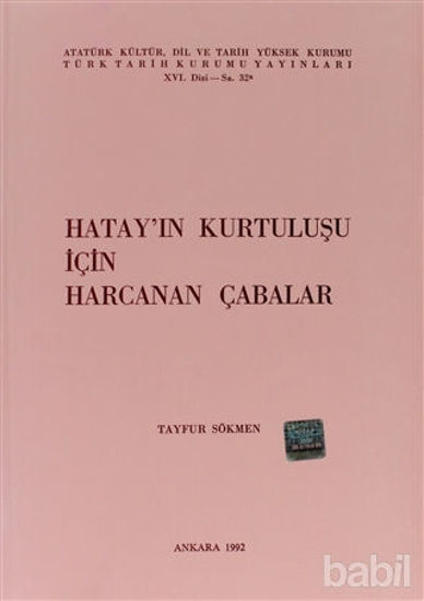Picture of Hatay’ın Kurtuluşu İçin Harcanan Çabalar