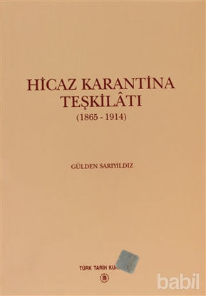 Picture of Hicaz Karantina Teşkilatı 1865-1914