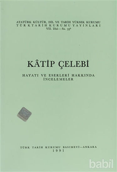 Picture of Katip Çelebi Hayatı ve Eserleri Hakkında İncelemeler