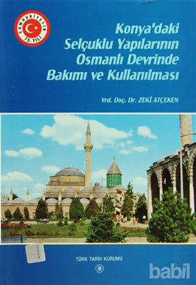 Picture of Konya’daki Selçuklu Yapılarının Osmanlı Devrinde Bakımı ve Kullanılması