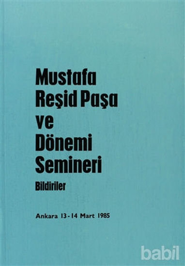 Picture of Mustafa Reşid Paşa ve Dönemi Semineri Bildiriler