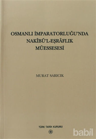 Picture of Osmanlı İmparatorluğu’nda Nakibü’l - Eşraflık Müessesesi