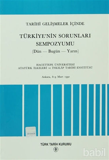 Picture of Tarihi Gelişmeler İçinde Türkiye’nin Sorunları Sempozyumu (Dün - Bugün - Yarın)
