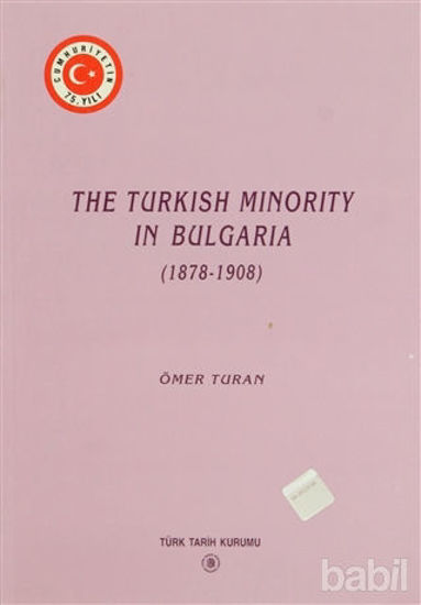 Picture of The Turkish Minority in Bulgaria (1878 - 1908)