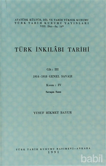 Picture of Türk İnkılabı Tarihi Cilt: 3 Kısım: 4 Savaşın Sonu