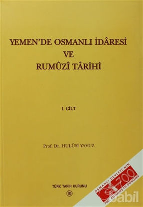Picture of Yemen’de Osmanlı İdaresi ve Rumuzi Tarihi 1. Cilt