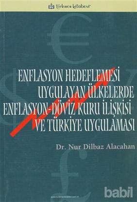 Picture of Enflasyon Hedeflemesi Uygulayan Ülkelerde Enflasyon-Döviz Kuru İlişkisi ve Türkiye Uygulaması