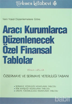 Picture of Yeni Yasal Düzenlemelere Göre Aracı Kurumlarca Düzenlenecek Özel Finansal Tablolar