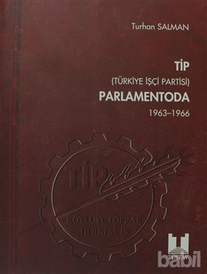 Picture of TİP (Türkiye İşçi Partisi) Parlamentoda 1. Cilt