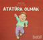 Picture of Atatürk Olmak