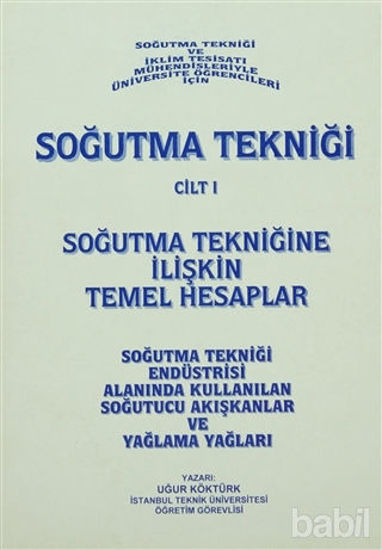 Picture of Soğutma Tekniği Cilt: 1 - Soğutma Tekniğine İlişkin Temel Hesaplar