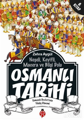 Picture of Neşeli, Keyifli, Macera ve Bilgi Dolu Osmanlı Tarihi - 8. Kitap