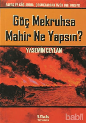 Picture of Göç Mekruhsa Mahir Ne Yapsın?